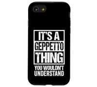 Custodia per iPhone SE (2020) / 7/8 It's A Geppetto Thing You Wouldn't Understand First Name