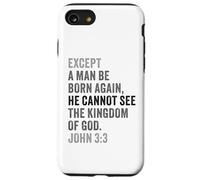 Custodia per iPhone SE (2020) / 7/8 John 3:3 Except You Be Born Again You Cannot See The Kingdom
