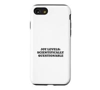 Custodia per iPhone SE (2020) / 7/8 Joy Levels Scientificamente discutibile divertente Mood Citazione