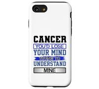 Custodia per iPhone SE (2020) / 7/8 L"umorismo di compleanno perde la mente per capire il mio Cancro Compleanno