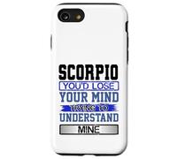 Custodia per iPhone SE (2020) / 7/8 L"umorismo di compleanno perde la mente per capire il mio Scorpione Compleanno