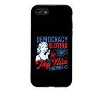 Custodia per iPhone SE (2020) / 7/8 La democrazia sta morendo ma Hey Nice Fireworks - 4 luglio