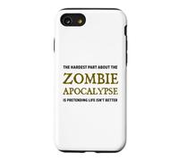 Custodia per iPhone SE (2020) / 7/8 La parte più difficile di The Zombie Apocalypse Funny Zombies