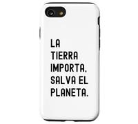 Custodia per iPhone SE (2020) / 7/8 La Tierra Importa, Salva El Planeta