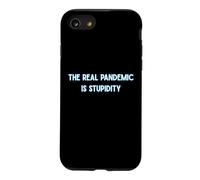 Custodia per iPhone SE (2020) / 7/8 La vera pandemia è divertente gente stupida