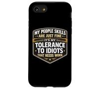 Custodia per iPhone SE (2020) / 7/8 Le mie abilità di persone vanno bene La mia tolleranza agli idioti ha bisogno di lavoro