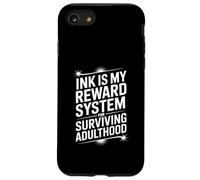 Custodia per iPhone SE (2020) / 7/8 L'inchiostro è il mio sistema di ricompensa per sopravvivere all'età adulta tatuaggio