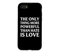 Custodia per iPhone SE (2020) / 7/8 L'unica cosa più potente dell'odio è l'amore