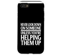 Custodia per iPhone SE (2020) / 7/8 Mai guardare giù su qualcuno a meno che non li aiuti