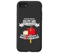 Custodia per iPhone SE (2020) / 7/8 Mailman Mail Carrier Was Polite Now Mail Carrier