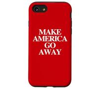 Custodia per iPhone SE (2020) / 7/8 Make America Go Away -Fun Saying Sarcastic Novità Politica