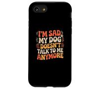 Custodia per iPhone SE (2020) / 7/8 Meme divertenti per gli amanti dei cani Sono triste che il mio cane non mi parla