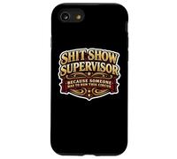 Custodia per iPhone SE (2020) / 7/8 Merda Show Supervisore Qualcuno Uomini Divertenti Manager Sarcastico Divertimento