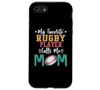 Custodia per iPhone SE (2020) / 7 / 8 My Favorite Rugby Player Calls Me Mom Funny Rugby Mom