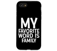 Custodia per iPhone SE (2020) / 7/8 My Favorite Word Is Family Time Gift For Moms Dads Families