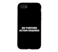 Custodia per iPhone SE (2020) / 7/8 No Further Action Required