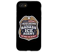Custodia per iPhone SE (2020) / 7/8 Non avrei mai sognato di diventare un agente ICE tosto, ma eccomi qui