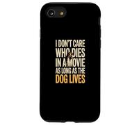Custodia per iPhone SE (2020) / 7/8 Non mi importa chi muore in un film finché il cane vive