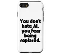 Custodia per iPhone SE (2020) / 7/8 Non odi l'AI. hai paura di essere sostituito.