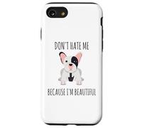 Custodia per iPhone SE (2020) / 7/8 Non odiarmi perché sono un bellissimo Bulldog francese