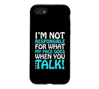 Custodia per iPhone SE (2020) / 7/8 Non sono responsabile di ciò che fa la mia faccia quando parli