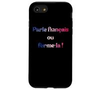 Custodia per iPhone SE (2020) / 7/8 Parle Francais ou Ferme-La! Speak French or Shut it! Flag