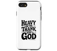 Custodia per iPhone SE (2020) / 7/8 Pesante sul grazie Dio Inspirational Christian