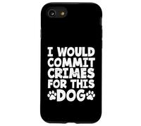 Custodia per iPhone SE (2020) / 7/8 Proprietario di un cane divertente commetterei crimini per questo cane