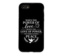 Custodia per iPhone SE (2020) / 7/8 Quando il potere dell'amore batte l'amore del potere della pace citazione