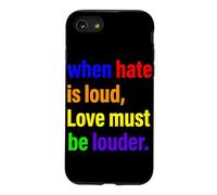 Custodia per iPhone SE (2020) / 7/8 Quando l"odio è forte, l"amore deve essere più forte Rainbow Pride LGBTQ