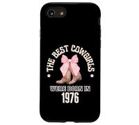 Custodia per iPhone SE (2020) / 7/8 Regalo occidentale per il compleanno di Best Cowgirls Were Born In 1976