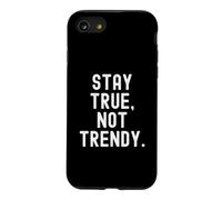 Custodia per iPhone SE (2020) / 7/8 resta vero non alla moda Motivational Wisdom for Life