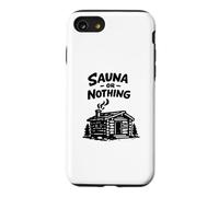 Custodia per iPhone SE (2020) / 7/8 Sauna or Nothing per sauna a botte Loyly Steam Sweat