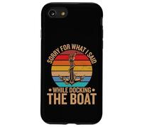 Custodia per iPhone SE (2020) / 7/8 Scusa per quello che ho fatto durante l'ormeggio della barca