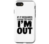 Custodia per iPhone SE (2020) / 7/8 Se richiede di lasciare la casa, sono fuori sarcastico introverso