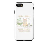 Custodia per iPhone SE (2020) / 7/8 Seppellisco cose, forse piante, forse persone, giardino per gatti divertente