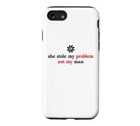 Custodia per iPhone SE (2020) / 7/8 She Stole My Problem Not My Man Its Not My Problem Anymore
