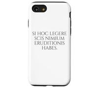 Custodia per iPhone SE (2020) / 7/8 Si Hoc Legere Scis Nimium Eruditionis Habes - Lingua latina