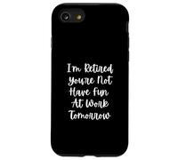 Custodia per iPhone SE (2020) / 7/8 Sono in pensione non ti diverti al lavoro domani