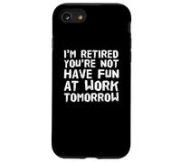 Custodia per iPhone SE (2020) / 7/8 Sono in pensione Non ti diverti al lavoro domani sono in pensione