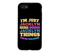 Custodia per iPhone SE (2020) / 7/8 Sono solo Jacklyn che fa Jacklyn Cose che sei il benvenuto