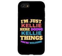 Custodia per iPhone SE (2020) / 7/8 Sono solo Kellie che fa Kellie Cose Sei il benvenuto