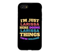 Custodia per iPhone SE (2020) / 7/8 Sono solo Larissa che fa Larissa Cose che sei il benvenuto