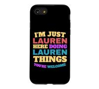 Custodia per iPhone SE (2020) / 7/8 Sono solo Lauren che fa Lauren Cose che sei il benvenuto
