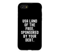 Custodia per iPhone SE (2020) / 7/8 Stati Uniti terra del libero sponsorizzato dal tuo debito Witty Men Women