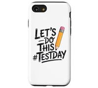 Custodia per iPhone SE (2020) / 7/8 Test Day Lets Do This Pencil State Testing Teacher