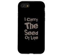 Custodia per iPhone SE (2020) / 7/8 Testo umoristico divertente divertente persone divertenti I Carry The Seed Of Life