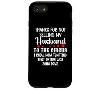 Custodia per iPhone SE (2020) / 7/8 Thanks for Not Selling My Husband to the Circus Wife Couple
