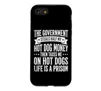 Custodia per iPhone SE (2020) / 7/8 The Government Steals Half My Hot Dog Money