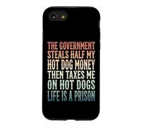 Custodia per iPhone SE (2020) / 7/8 The Government Steals Half My Hot Dog Money